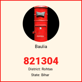 Baulia pin code, district Rohtas in Bihar