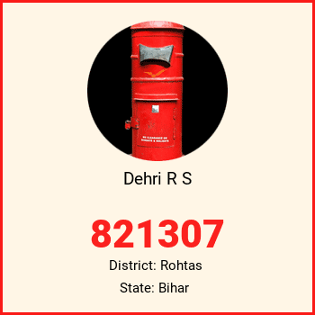 Dehri R S pin code, district Rohtas in Bihar