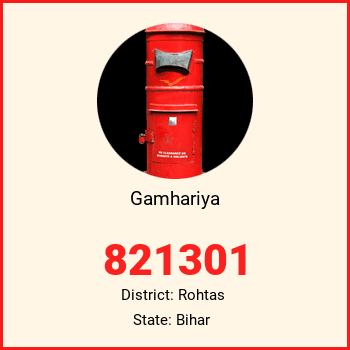 Gamhariya pin code, district Rohtas in Bihar