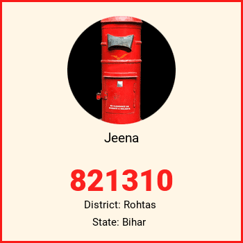 Jeena pin code, district Rohtas in Bihar
