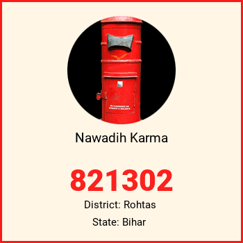 Nawadih Karma pin code, district Rohtas in Bihar
