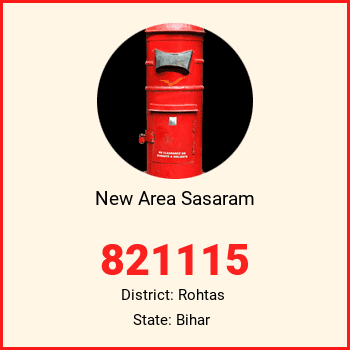 New Area Sasaram pin code, district Rohtas in Bihar