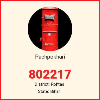 Pachpokhari pin code, district Rohtas in Bihar