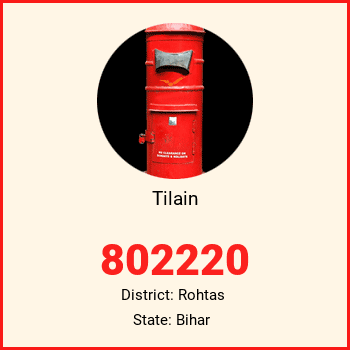 Tilain pin code, district Rohtas in Bihar