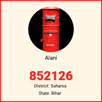 Alani pin code, district Saharsa in Bihar