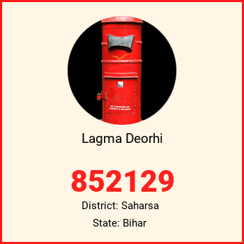 Lagma Deorhi pin code, district Saharsa in Bihar