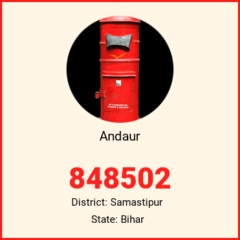 Andaur pin code, district Samastipur in Bihar