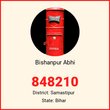 Bishanpur Abhi pin code, district Samastipur in Bihar