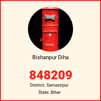 Bishanpur Diha pin code, district Samastipur in Bihar
