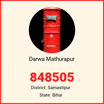 Darwa Mathurapur pin code, district Samastipur in Bihar
