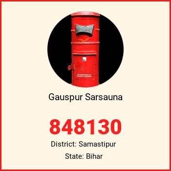 Gauspur Sarsauna pin code, district Samastipur in Bihar