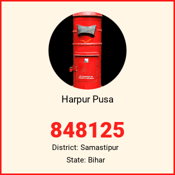 Harpur Pusa pin code, district Samastipur in Bihar