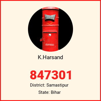 K.Harsand pin code, district Samastipur in Bihar