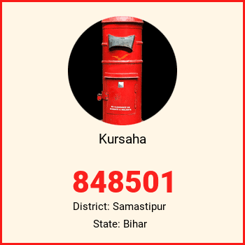 Kursaha pin code, district Samastipur in Bihar