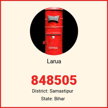 Larua pin code, district Samastipur in Bihar