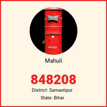 Mahuli pin code, district Samastipur in Bihar