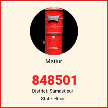 Matiur pin code, district Samastipur in Bihar