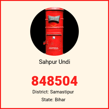 Sahpur Undi pin code, district Samastipur in Bihar