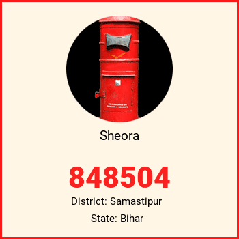 Sheora pin code, district Samastipur in Bihar