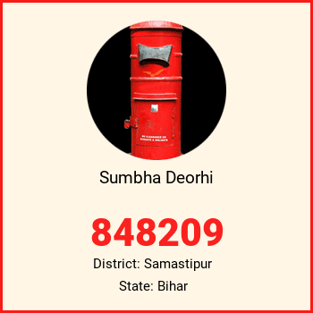 Sumbha Deorhi pin code, district Samastipur in Bihar