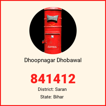Dhoopnagar Dhobawal pin code, district Saran in Bihar