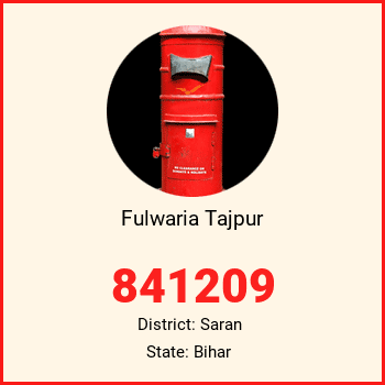 Fulwaria Tajpur pin code, district Saran in Bihar