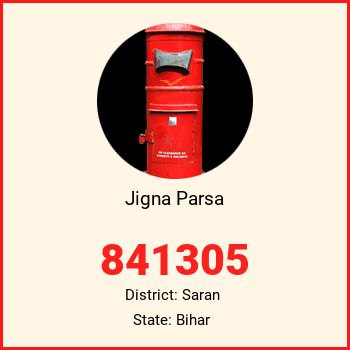 Jigna Parsa pin code, district Saran in Bihar