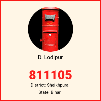 D. Lodipur pin code, district Sheikhpura in Bihar
