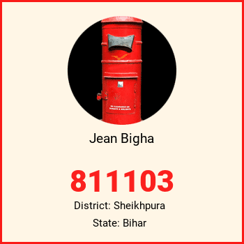 Jean Bigha pin code, district Sheikhpura in Bihar