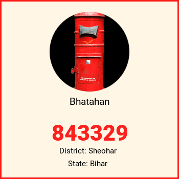 Bhatahan pin code, district Sheohar in Bihar