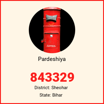 Pardeshiya pin code, district Sheohar in Bihar