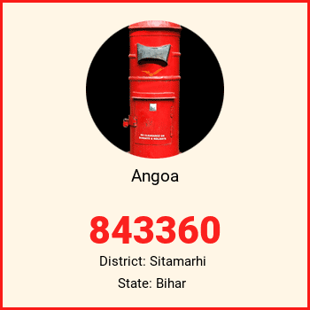 Angoa pin code, district Sitamarhi in Bihar