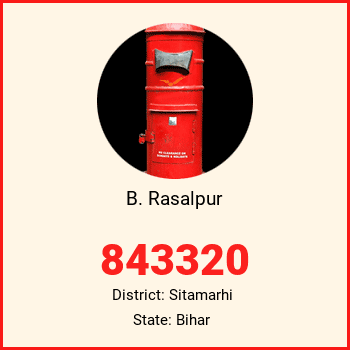 B. Rasalpur pin code, district Sitamarhi in Bihar
