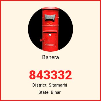 Bahera pin code, district Sitamarhi in Bihar