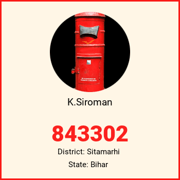 K.Siroman pin code, district Sitamarhi in Bihar