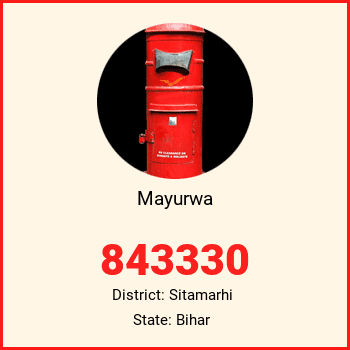 Mayurwa pin code, district Sitamarhi in Bihar