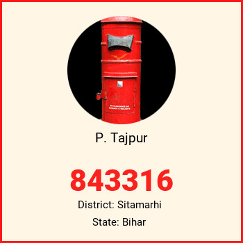 P. Tajpur pin code, district Sitamarhi in Bihar