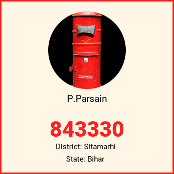 P.Parsain pin code, district Sitamarhi in Bihar