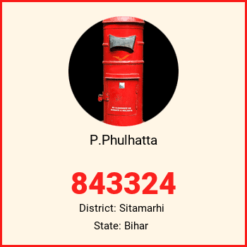 P.Phulhatta pin code, district Sitamarhi in Bihar