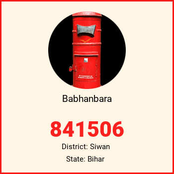 Babhanbara pin code, district Siwan in Bihar