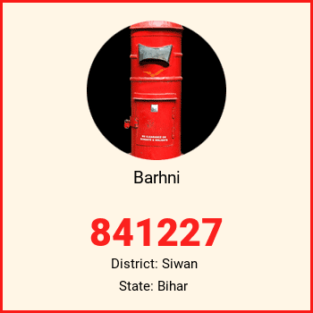 Barhni pin code, district Siwan in Bihar