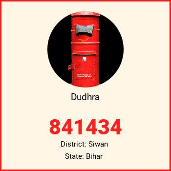 Dudhra pin code, district Siwan in Bihar