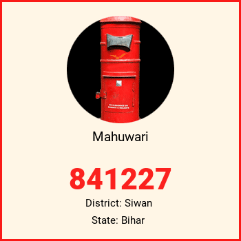 Mahuwari pin code, district Siwan in Bihar