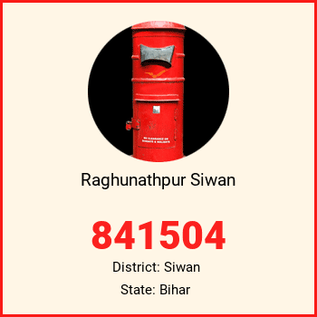 Raghunathpur Siwan pin code, district Siwan in Bihar