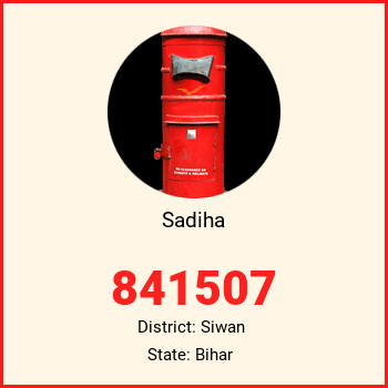 Sadiha pin code, district Siwan in Bihar