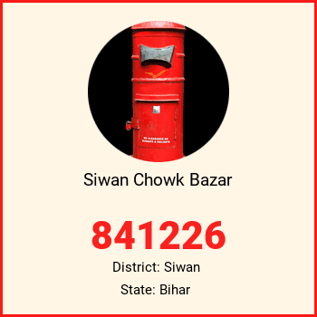 Siwan Chowk Bazar pin code, district Siwan in Bihar