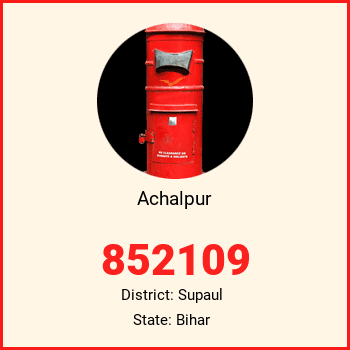 Achalpur pin code, district Supaul in Bihar