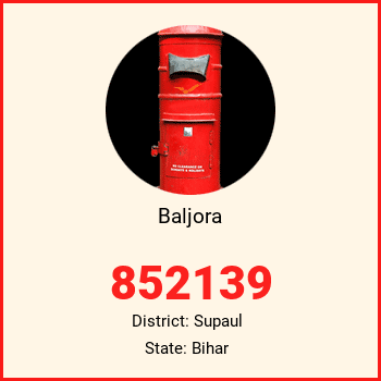 Baljora pin code, district Supaul in Bihar