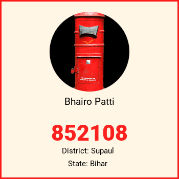 Bhairo Patti pin code, district Supaul in Bihar