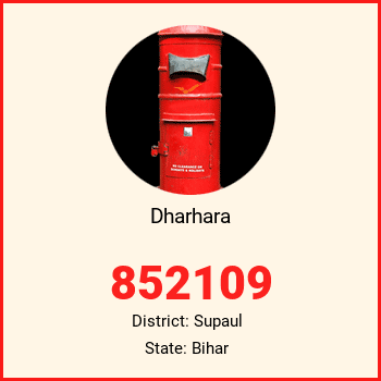 Dharhara pin code, district Supaul in Bihar